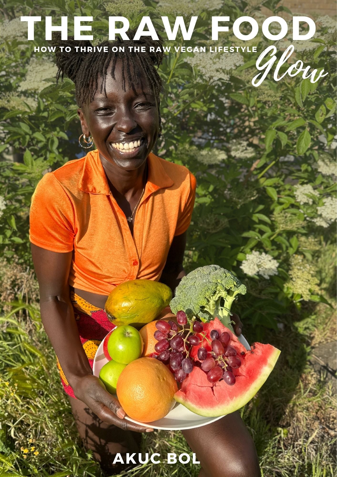 The Raw Food Glow Ebook: How to Thrive on the Raw Vegan Lifestyle